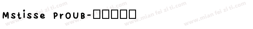 Mstisse ProUB字体转换
